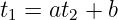 t1 = at2 + b
