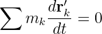 ∑      dr′
    mk --k-=  0
        dt
