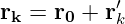 rk = r0 + r′k
