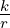k
r