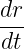 dr-
dt