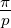 π
p