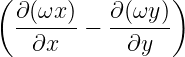 (                )
  ∂(ωx )   ∂(ωy )
  ------−  ------
    ∂x       ∂y