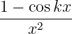 1 −-coskx-
   x2