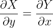 ∂X    ∂Y
----= ----
∂y     ∂x
