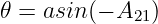 𝜃 = asin(− A  )
             21
