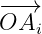 −−→
OAi