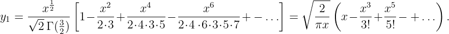           1   [                                      ]   ∘ ----(                  )
      --x-2---     x2-- ---x4---  -----x6-----              2--     x3-  x5-
y1 =  √2-Γ ( 3) 1− 2⋅3+ 2⋅4⋅3⋅5 − 2⋅4 ⋅6⋅3⋅5 ⋅7 + − ... =    πx  x − 3! + 5! − + ... .
            2

