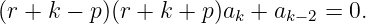 (r + k − p)(r + k + p )ak + ak− 2 = 0.
