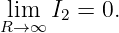 lim  I =  0.
R→ ∞  2
