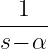 --1--
s− α