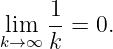      1-
kli→m∞ k = 0.
