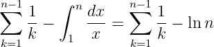 n−1     ∫         n−1
∑   1-    n dx-   ∑   1-
    k −      x =      k − ln n
k=1      1        k=1
