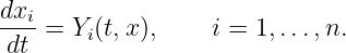 dxi=  Yi(t,x ),    i = 1,...,n.
dt
