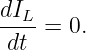 dIL-= 0.
dt
