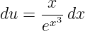       x
du =  -3-dx
      ex
