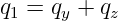 q1 = qy + qz
