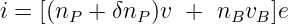 i = [(n  +  δn )v  +  n v  ]e
      P      P        B B

