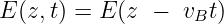 E (z, t) = E (z −  vBt )
