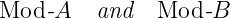 Mod -A   and   Mod -B
