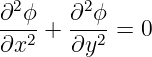 ∂2 ϕ   ∂2ϕ
---2 + ---2 = 0
∂x     ∂y
