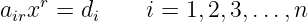 a xr =  d     i = 1,2,3,...,n
 ir      i
