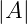 |A|