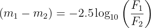                        ( F  )
(m1 − m2 ) = − 2.5log10  --1
                         F2
