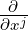 -∂j
∂x
