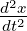 d2x2
dt