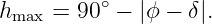           ∘
hmax =  90 −  |ϕ − δ |.
