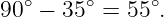   ∘     ∘     ∘
90 −  35 =  55 .
