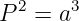  2     3
P  = a
