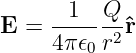 E =  --1--Q-ˆr
     4π 𝜖0 r2
